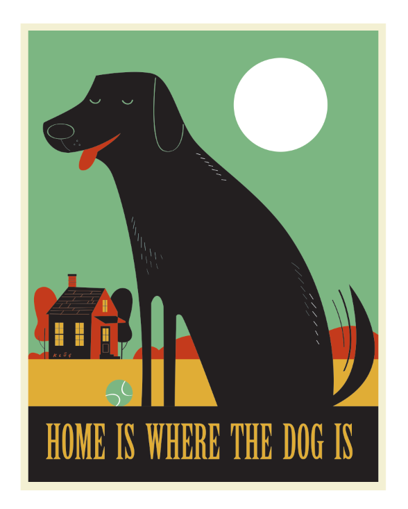 HOME IS WHERE THE DOG IS. Print. — Double Dog Studios